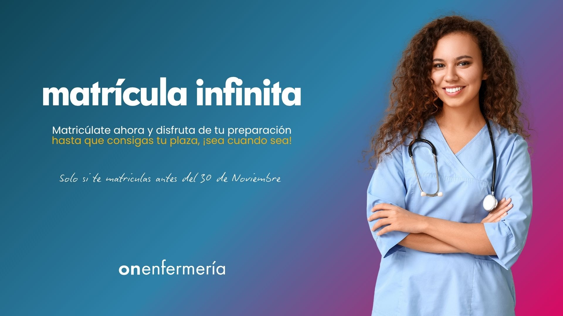 MATRICULA INFINITA; UNA MATRICULA. TODAS TUS CONVOCATORIAS. HASTA TU PLAZA
