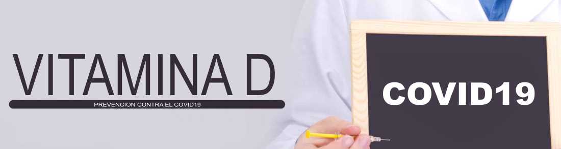 LA IMPORTANCIA DE LA VITAMINA D CONTRA EL COVID-19