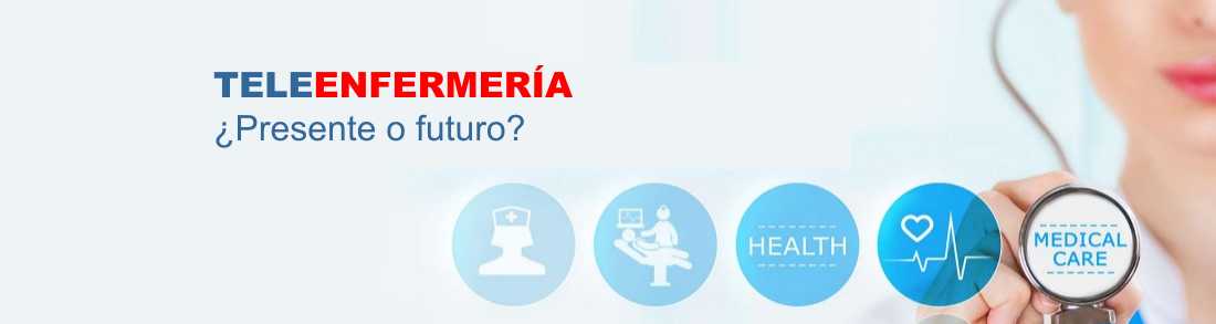 TELEENFERMERÍA ¿PRESENTE O FUTURO?