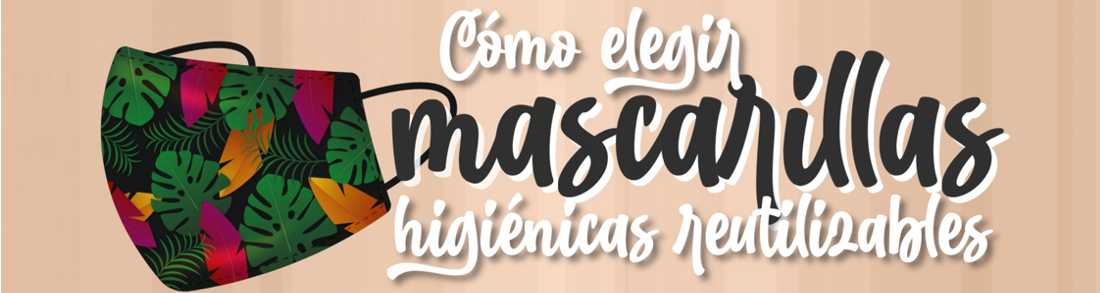 ¿COMO ELEGIR UNA MASCARILLA "DE TELA" QUE SEA EFICAZ CONTRA EL COVID-19?