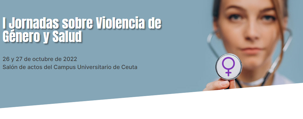 I JORNADAS SOBRE VIOLENCIA DE GENERO Y SALUD EN CEUTA