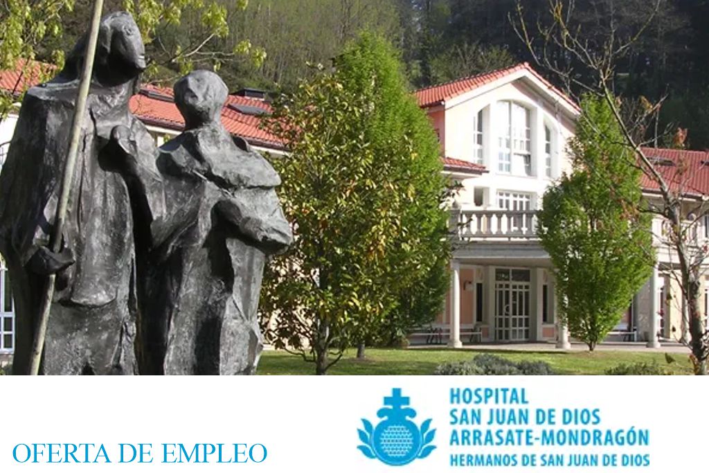 OFERTA DE EMPLEO OFERTA DE TRABAJO ENFERMERA/O  CON POSIBILIDAD DE ALOJAMIENTO,  EN HOSPITAL PSIQUIÁTRICO SAN JUAN DE DIOS DE MONDRAGON (GUIPUZCOA)