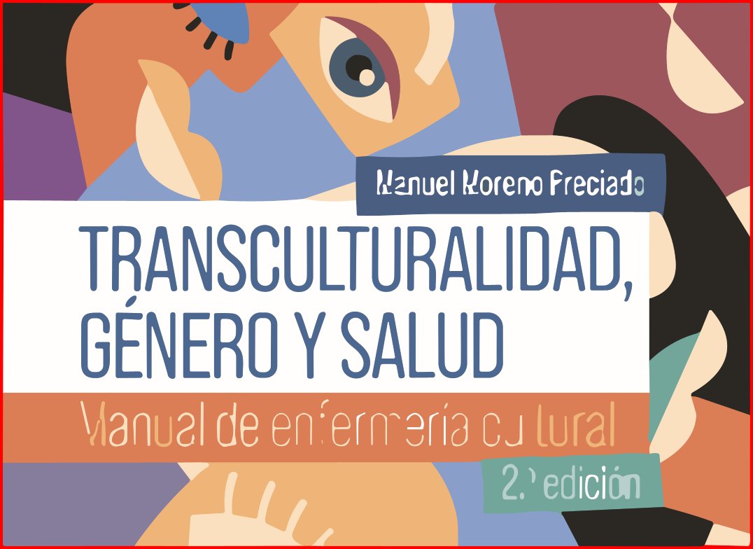 II EDICIÓN DEL LIBRO TRANSCULTURALIDAD, GENERO Y SALUD DIRIGIDO A ENFERMER@S Y OTROS COLECTIVO