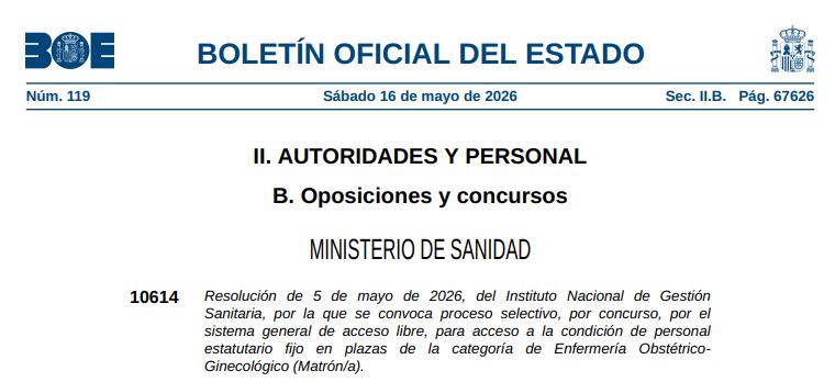BOE 16.05.26 PUBLICA PROCESO SELECTIVO CONCURSO ACCESO LIBRE A LA CONDICION DE PERSONAL ESTATUTARIO FIJO CATEGORIA ENFERMERIA OBSTETRICO-GINECOLÓGICO (MATRONA)