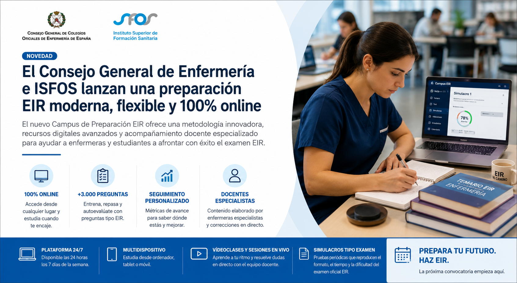 EL CONSEJO GENERAL DE ENFERMERIA E ISFOS LANZAN UNA PREPARACION EIR MODERNA, FLEXIBLE Y 100% ONLINE