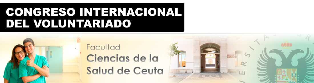 LA UGR Y LA FACULTAD DE CIENCIAS DE LA SALUD DE CEUTA ORGANIZÁN EL CONGRESO INTERNACIONAL DE VOLUNTARI@S