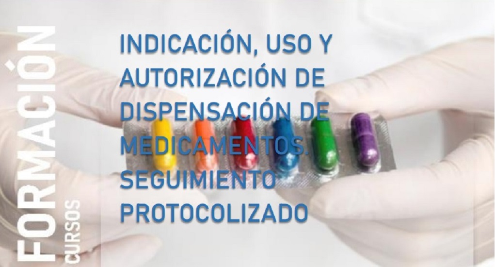 NUEVO CURSO ISFOS: INDICACION, USO Y AUTORIZACION DE DISPENSACION DE MEDICAMENTOS. SEGUIMIENTO PROTOCOLIZADO.