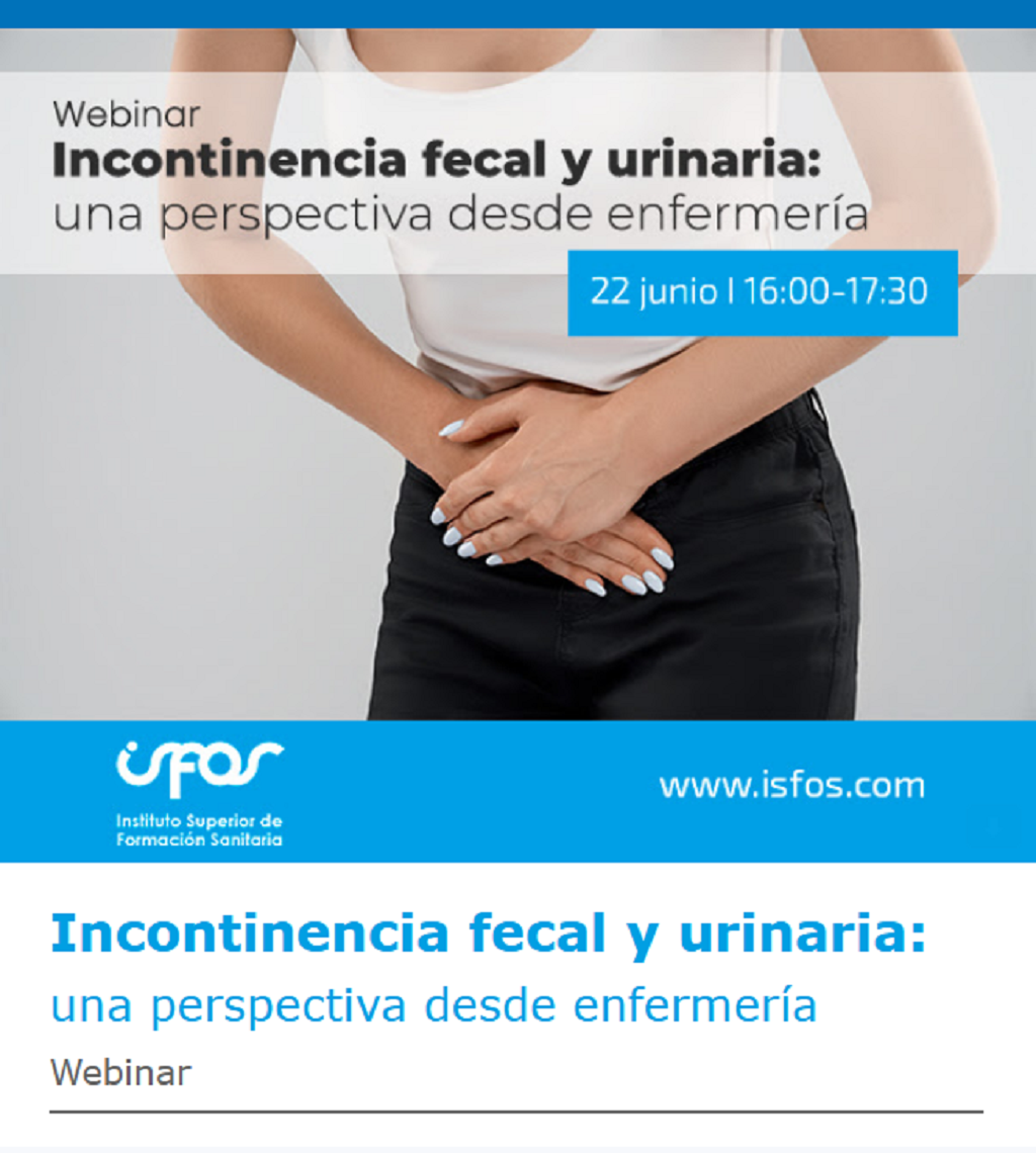ISFOS: WEBINAR INCONTINENCIA FECAL Y URINARIA: UNA PERSPECTIVA DESDE ENFERMERÍA