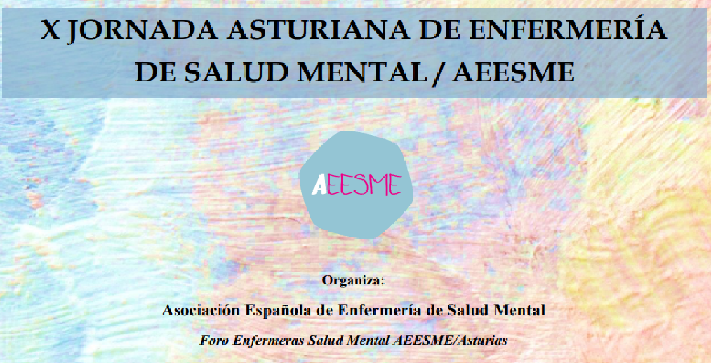 X JORNADA ASTURIANA DE ENFERMERÍA DE SALUD MENTAL / AEESME