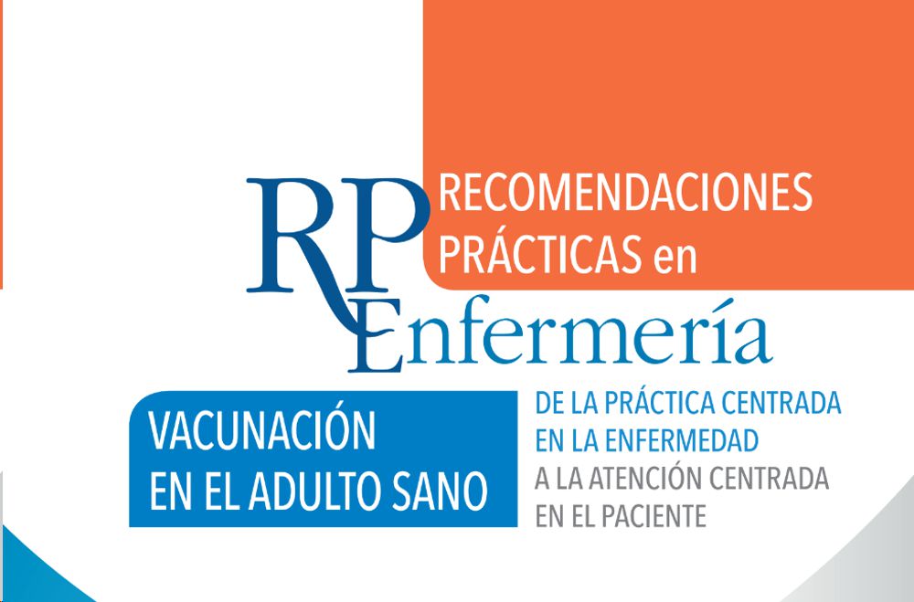 GUIA DE RECOMENDACIONES PRÁCTICAS EN ENFERMERÍA SOBRE LA VACUNACIÓN EN EL ADULTO SANO.