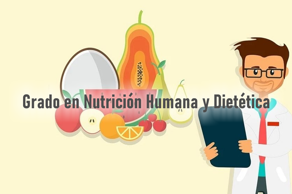 GRADO DE NUTRICIÓN HUMANA Y DIETÉTICA