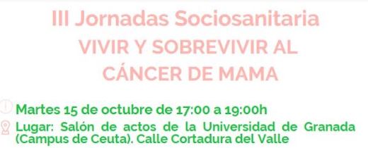 III JORNADAS SOCIOSANITARIAS VIVIR Y SOBREVIVIR AL CANCER DE MAMA